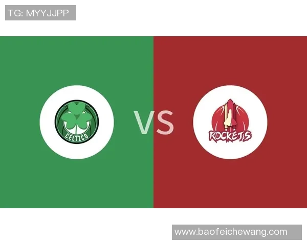 凯尔特人对火箭精彩回放分析及比赛亮点总结